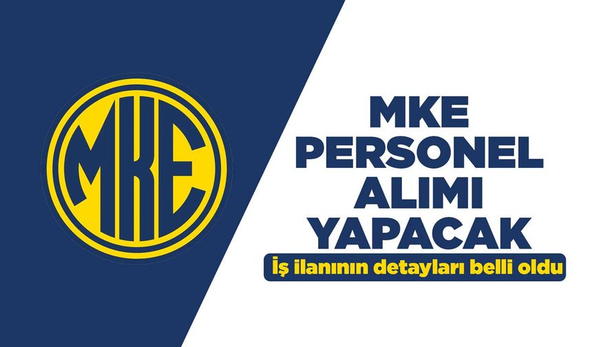 MKE personel alımı yapacak