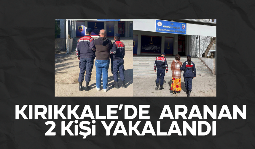 Kırıkkale’de hakkında kesinleşmiş hapis cezası bulunan 2 kişi yakalandı