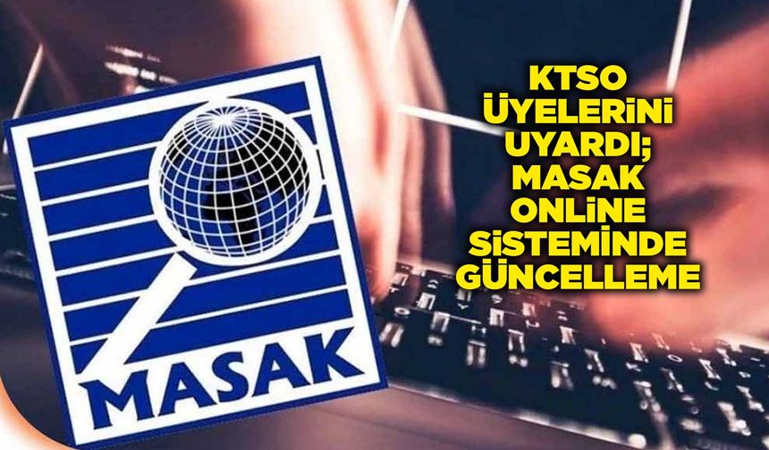 KTSO üyelerini uyardı; MASAK Online Sisteminde güncelleme
