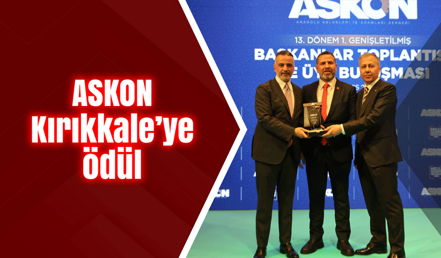ASKON Kırıkkale’ye ödül