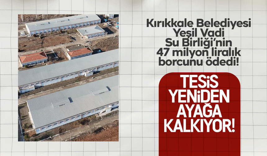 Yeşil Vadi Su Birliği’nin 47 milyonluk borcu ödendi!