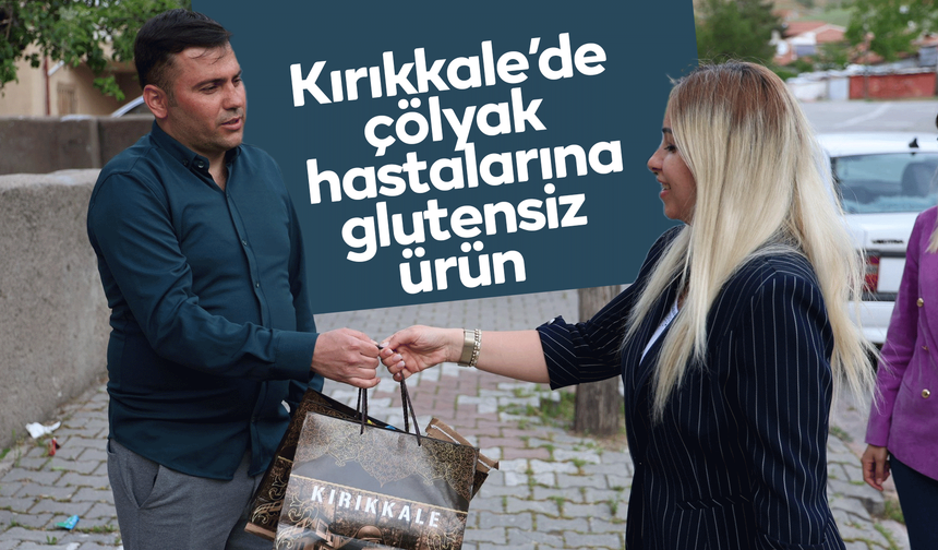 Kırıkkale’de çölyak hastalarına glutensiz ürün paketi dağıtıldı