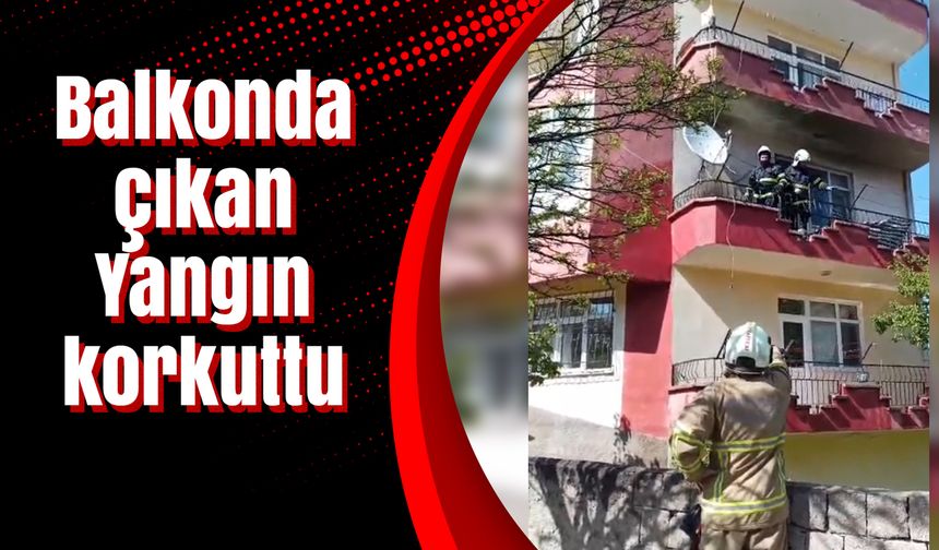 Kırıkkale’de balkonda çıkan yangın korkuttu