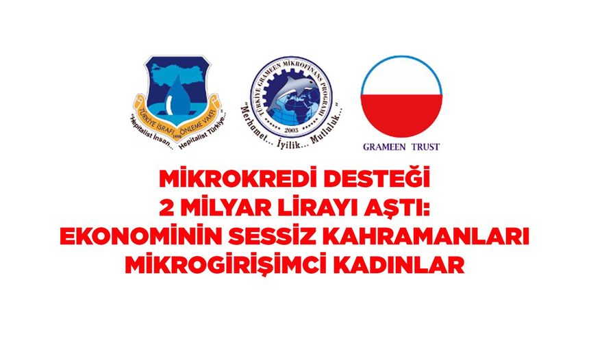 MİKROKREDİ DESTEĞİ 2 MİLYAR LİRAYI AŞTI: EKONOMİNİN SESSİZ KAHRAMANLARI MİKROGİRİŞİMCİ KADINLAR