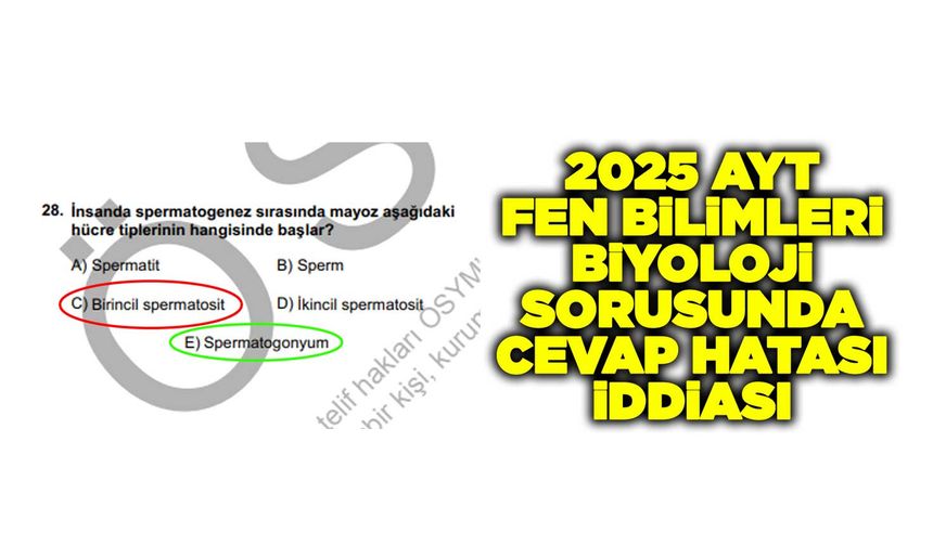2025 AYT FEN BİLİMLERİ BİYOLOJİ SORUSUNDA CEVAP HATASI İDDİASI