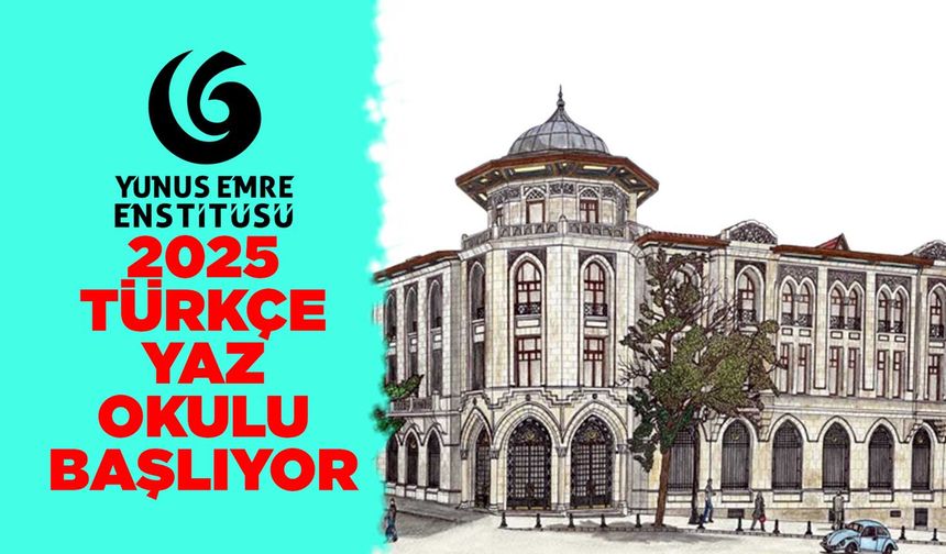 2025 Türkçe Yaz Okulu başlıyor