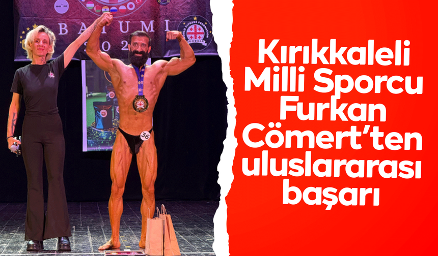 Kırıkkaleli Milli Sporcu Furkan Cömert’ten uluslararası başarı