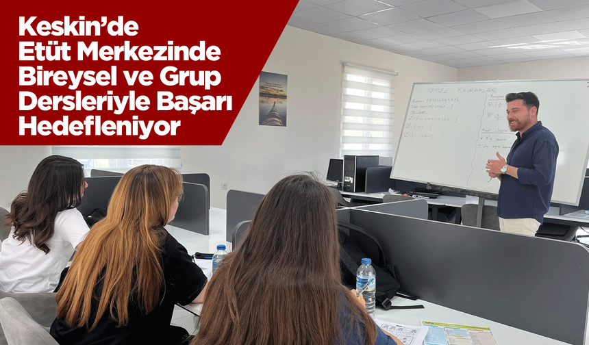 Keskin Belediyesi’nden Eğitime Destek: Etüt Merkezinde Bireysel ve Grup Dersleriyle Başarı Hedefleniyor