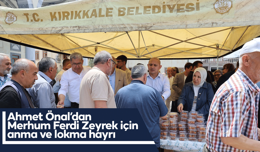 Ahmet Önal’dan Merhum Ferdi Zeyrek için anma ve lokma hayrı