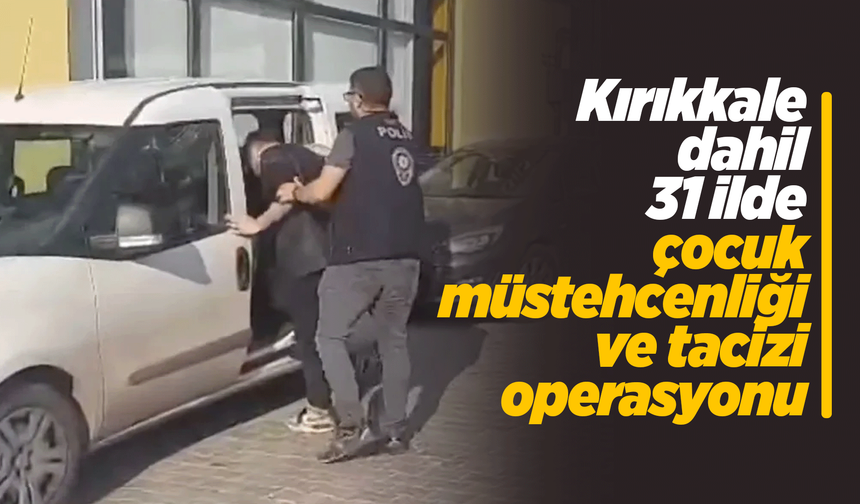 Kırıkkale dahil 31 ilde operasyon! 3 günde 190 şüpheliyi yakalandı!