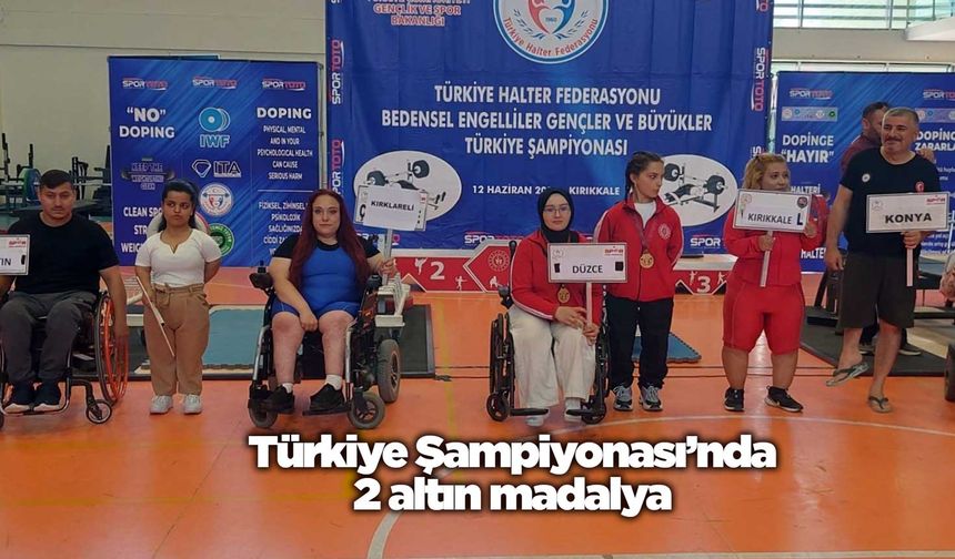 Türkiye Şampiyonası’nda 2 altın madalya