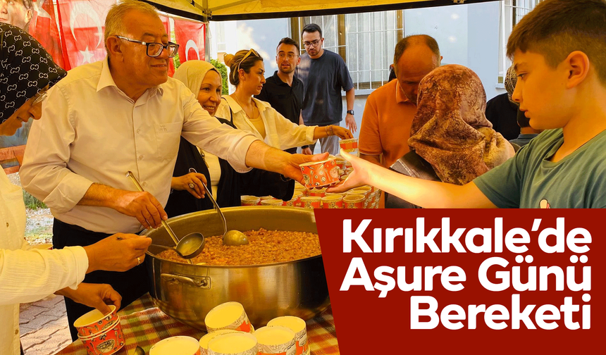 Kırıkkale’de Aşure Günü Bereketi