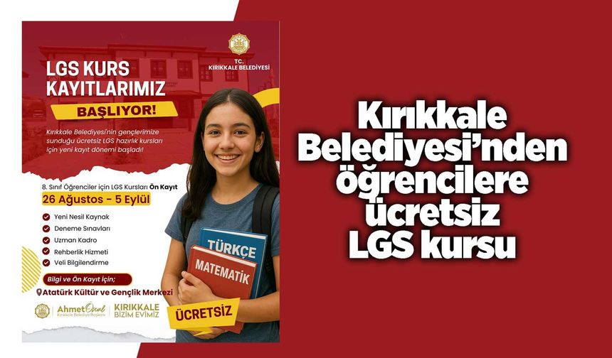 Kırıkkale Belediyesi’nden öğrencilere ücretsiz LGS kursu