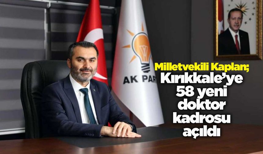 Kırıkkale’ye 58 yeni doktor kadrosu açıldı