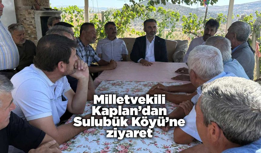 Milletvekili Kaplan’dan SUlubük Köyü’ne ziyaret