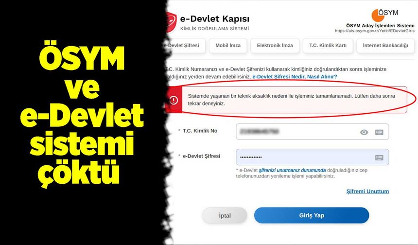 ÖSYM ve e-Devlet sistemi çöktü