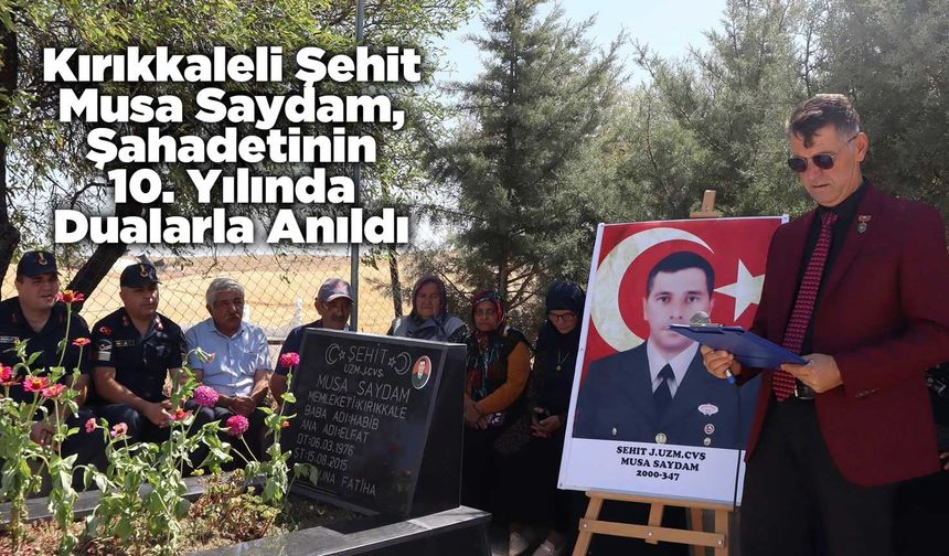 Şehit Musa Saydam, Şahadetinin 10. Yılında Dualarla Anıldı