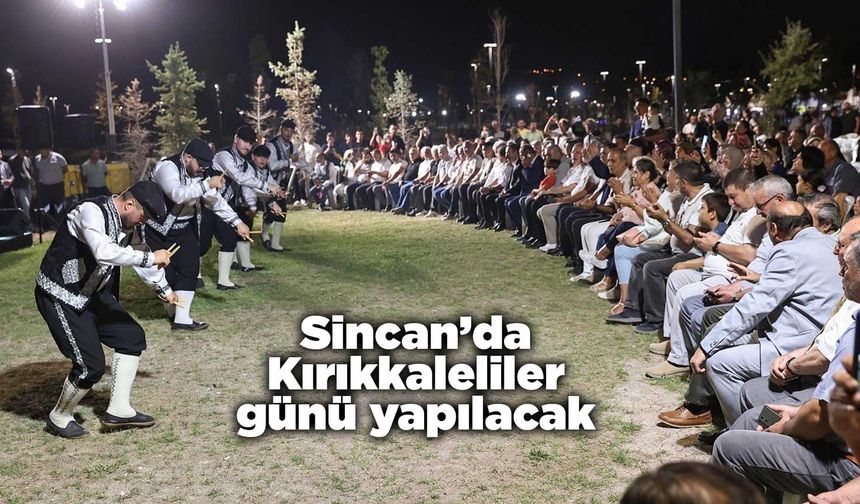Sincan’da Kırıkkaleliler günü yapılacak