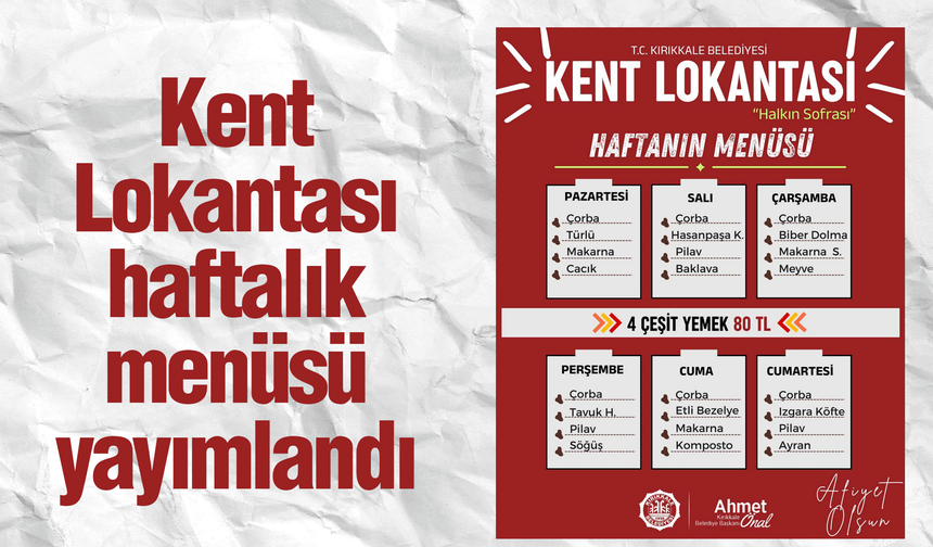 Kırıkkale Belediyesi Kent Lokantası Haftalık Menüsünü Açıkladı