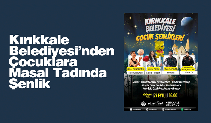 Kırıkkale Belediyesi’nden Çocuklara Masal Tadında Şenlik