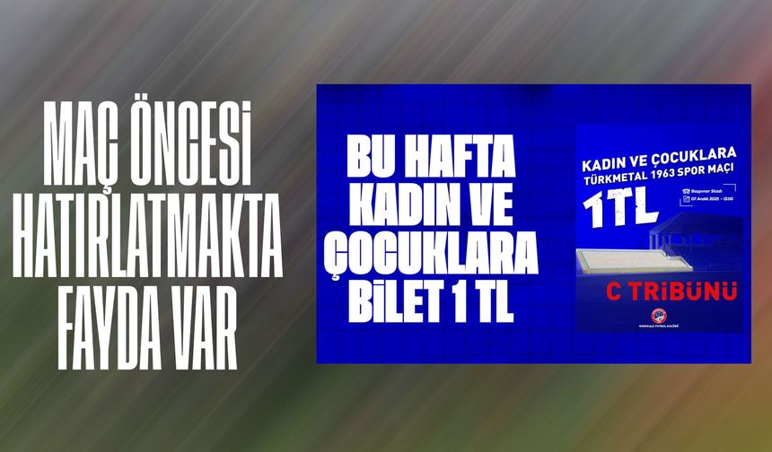 Kırıkkale FK – Türk Metal 1963 maçında biletler kadın ve çocuklara 1 TL