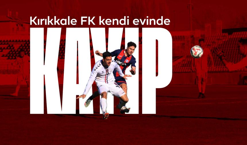 Kırıkkale FK, kendi evinde kaybetti