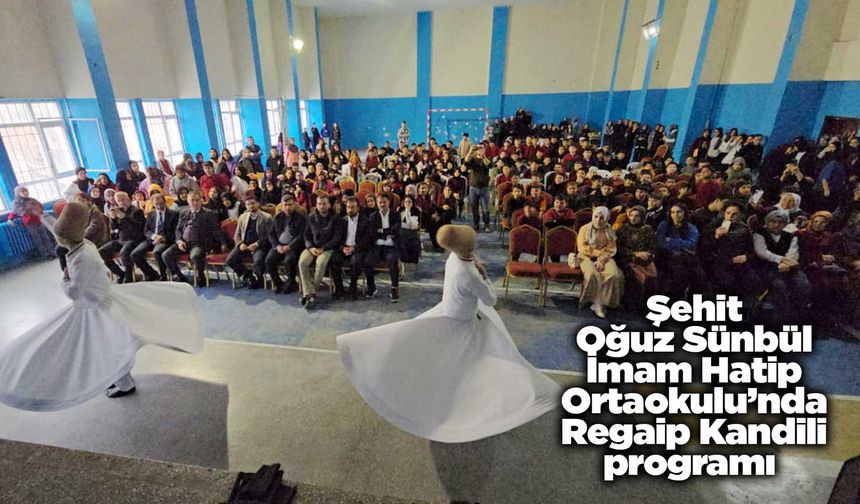 Şehit Oğuz Sünbül İmam Hatip Ortaokulu’nda Regaip Kandili programı