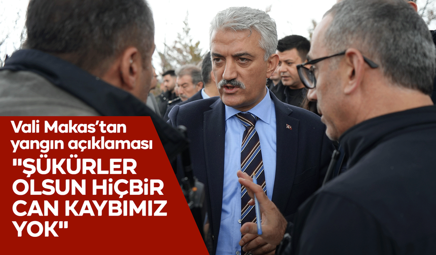 Kırıkkale Valisi Mehmet Makas: "Şükürler olsun hiçbir can kaybımız yok"