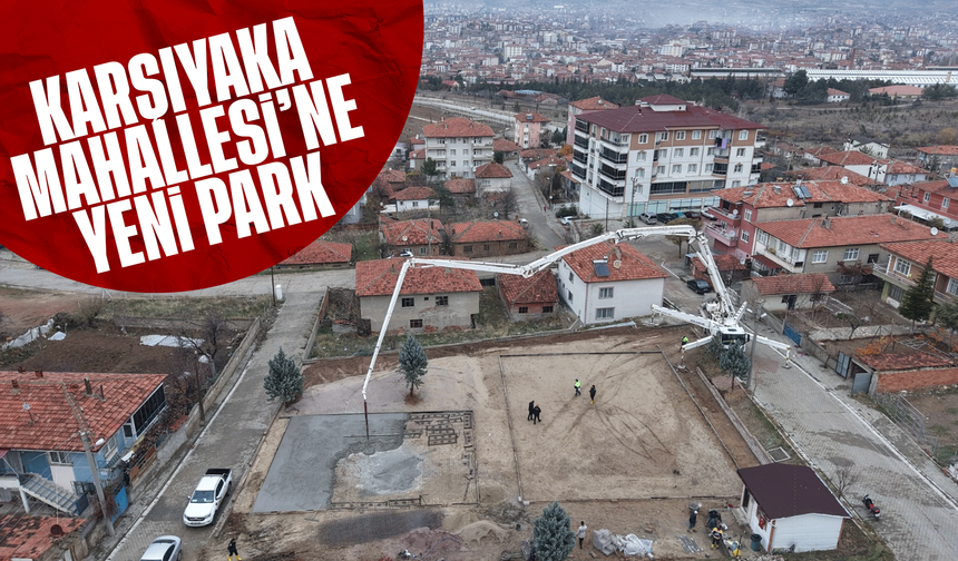 Karşıyaka Mahallesi’ne yeni park