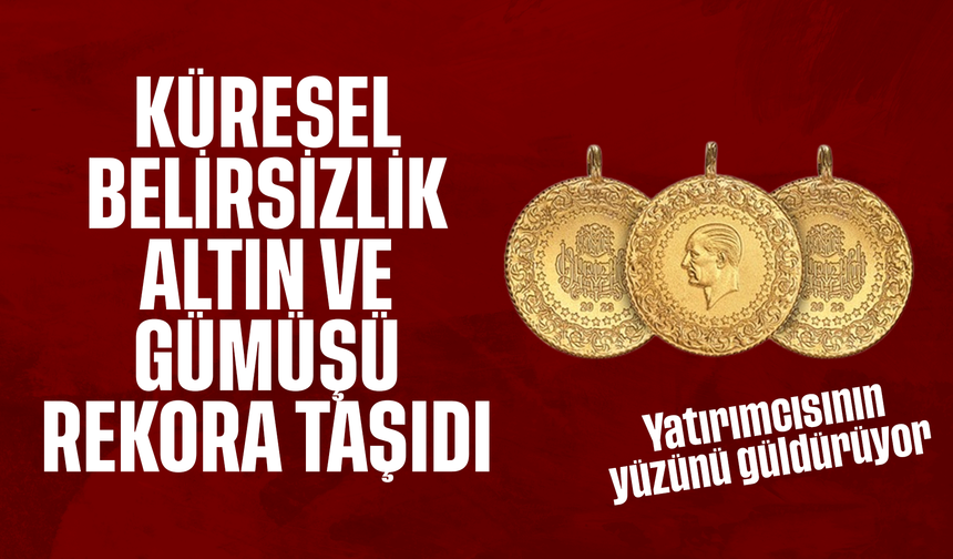 Küresel Belirsizlik Altın ve Gümüşü Rekora Taşıdı