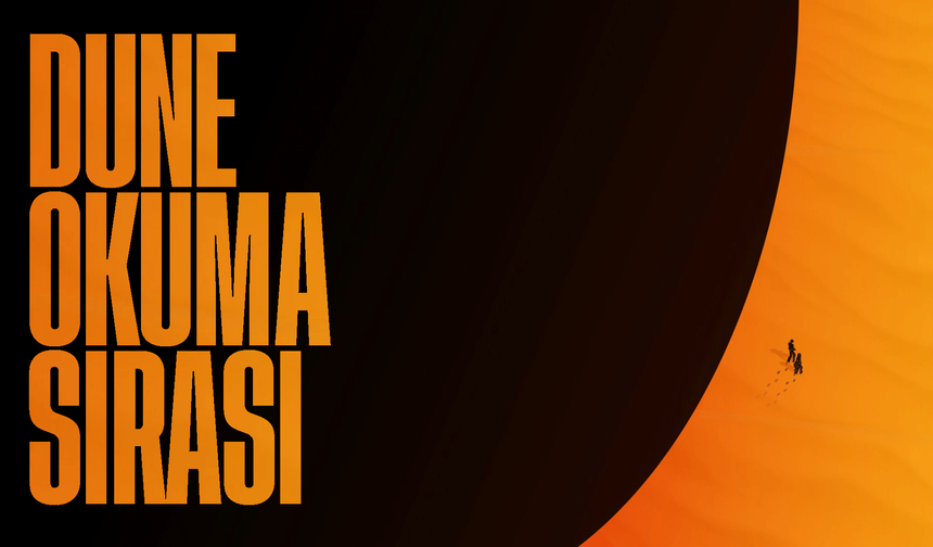 Dune Kitap Serisi Okuma Rehberi: Hangi Kitap Ne Anlatıyor?
