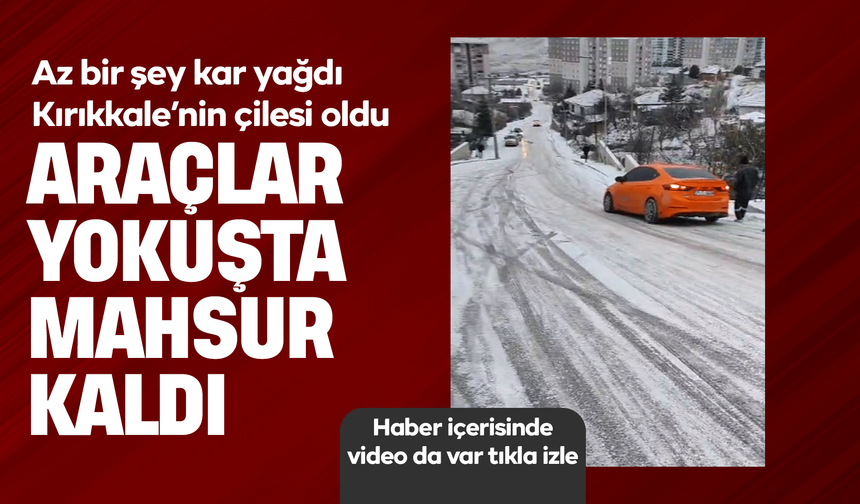 Kırıkkale’de kar yağışı etkili oldu! Sürücüler zor anlar yaşadı!