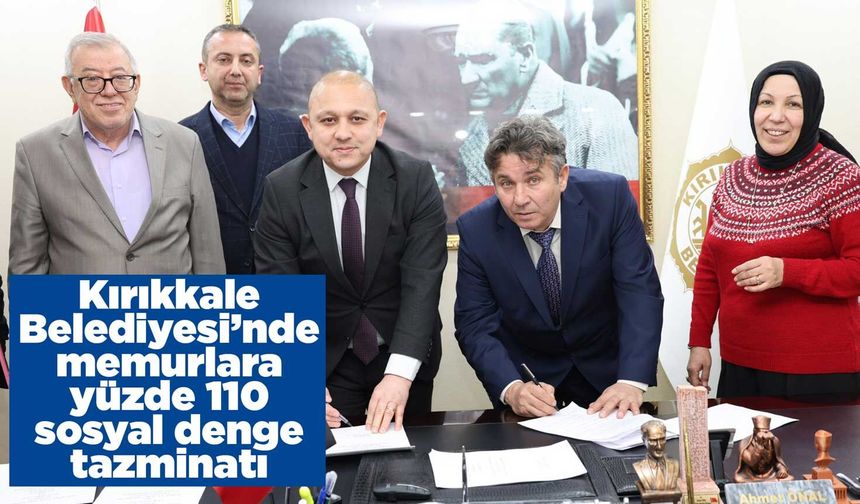 Kırıkkale Belediyesi’nde memurlara yüzde 110 sosyal denge tazminatı