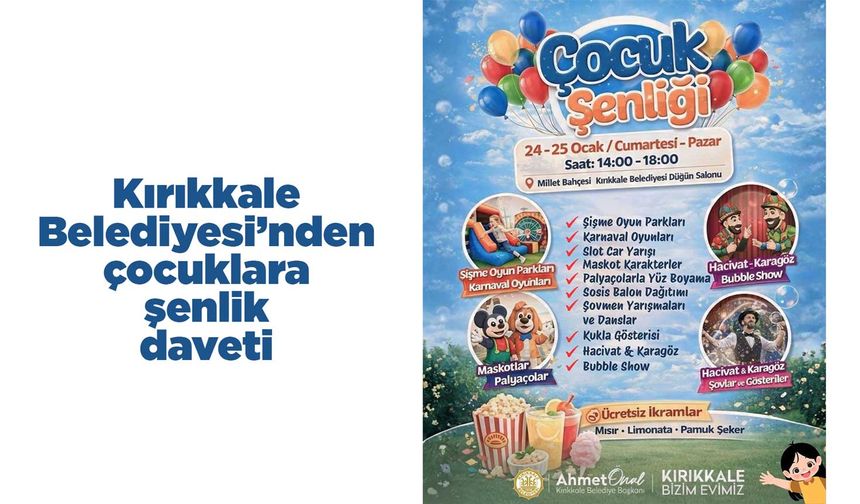 Kırıkkale Belediyesi’nden çocuklara şenlik daveti