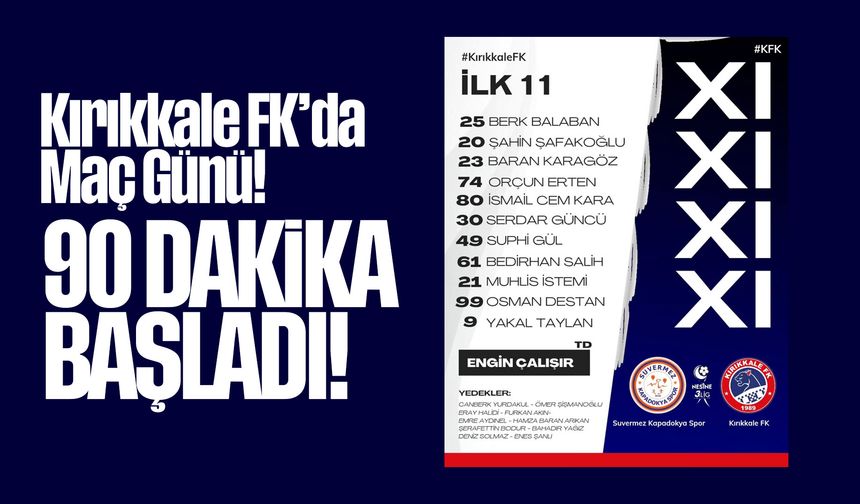 Kırıkkale FK’da Maç Günü! 90 Dakika Başladı