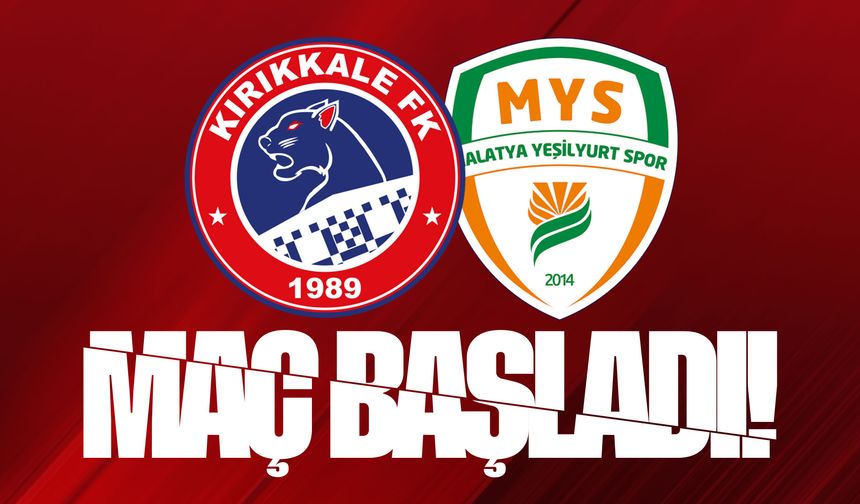 Kırıkkale FK – Yeşilyurtspor Maçı Başladı