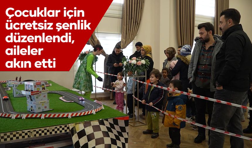 Çocuklar için ücretsiz şenlik düzenlendi, aileler akın etti