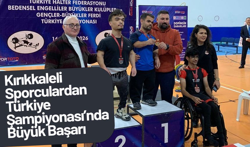 Kırıkkaleli Sporculardan Türkiye Şampiyonası’nda Büyük Başarı!