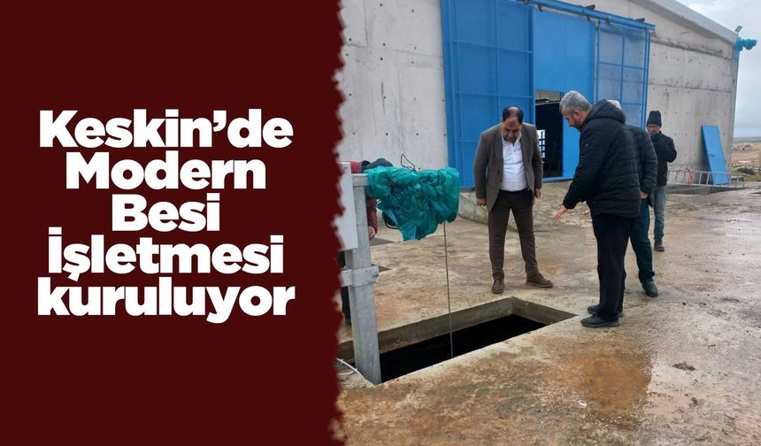 Keskin’de Modern Besi İşletmesi kuruluyor