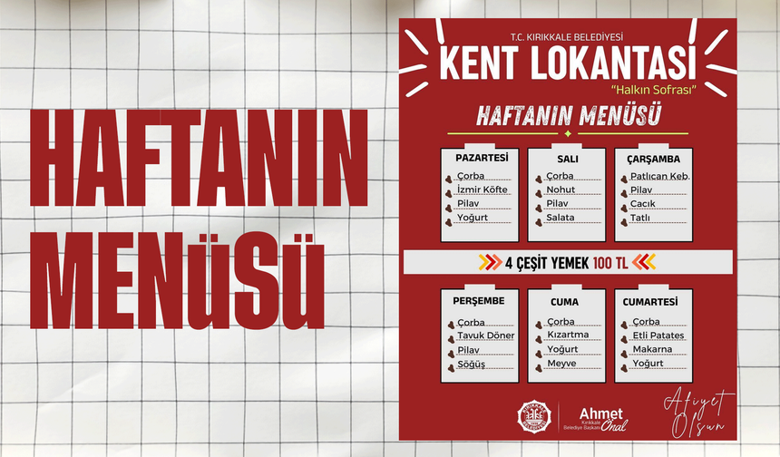 Kırıkkale Kent Lokantası’nda Haftanın Menüsü!