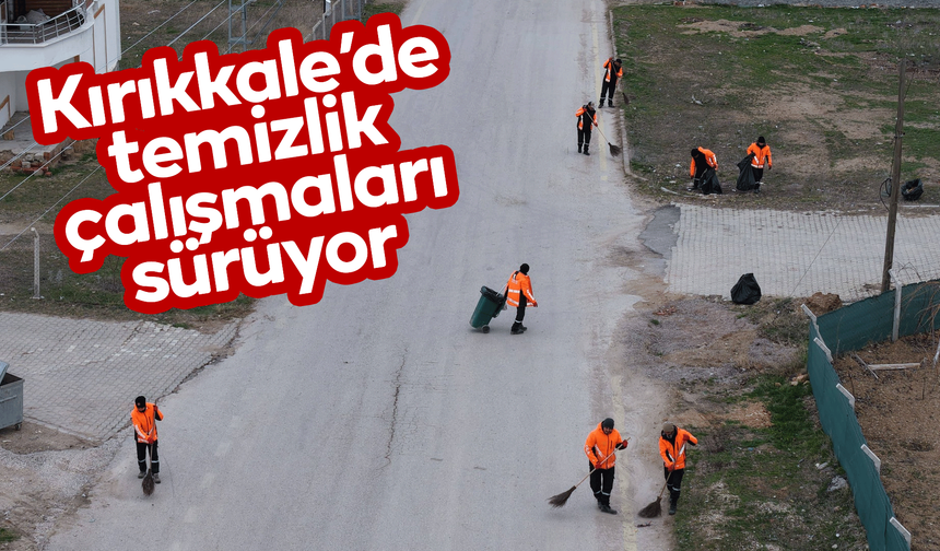 Kırıkkale Belediyesi’nden Temizlik ve Çevre Duyarlılığı Çağrısı