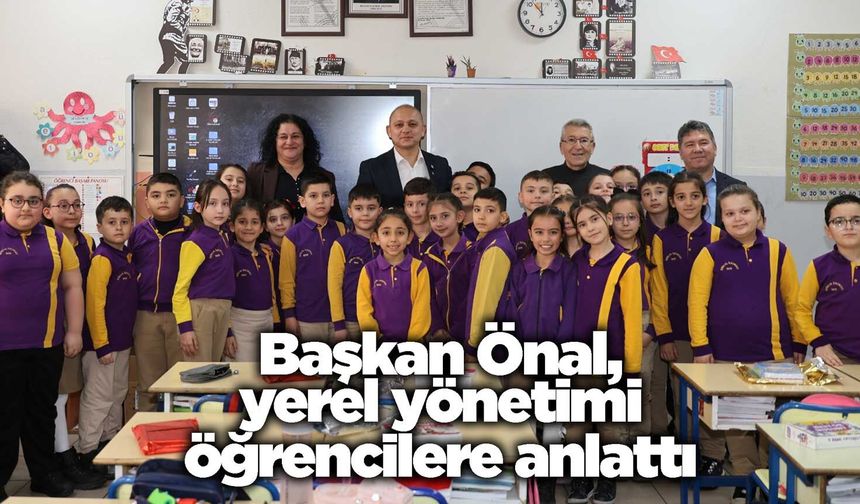Başkan Önal, yerel yönetimi öğrencilere anlattı