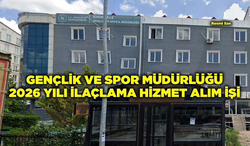 GENÇLİK VE SPOR MÜDÜRLÜĞÜ 2026 YILI İLAÇLAMA HİZMET ALIM İŞİ