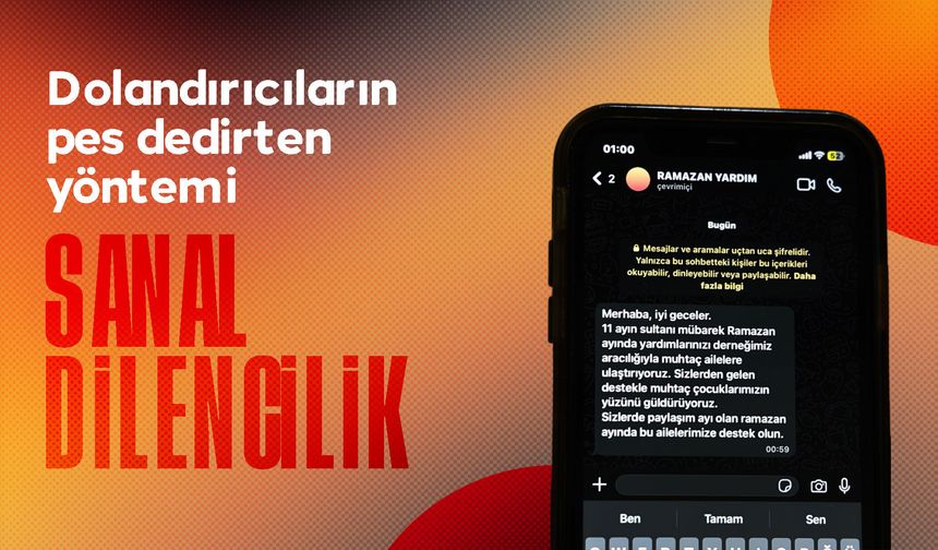 Dolandırıcıların pes dedirten yöntemi ‘Sanal dilencilik’