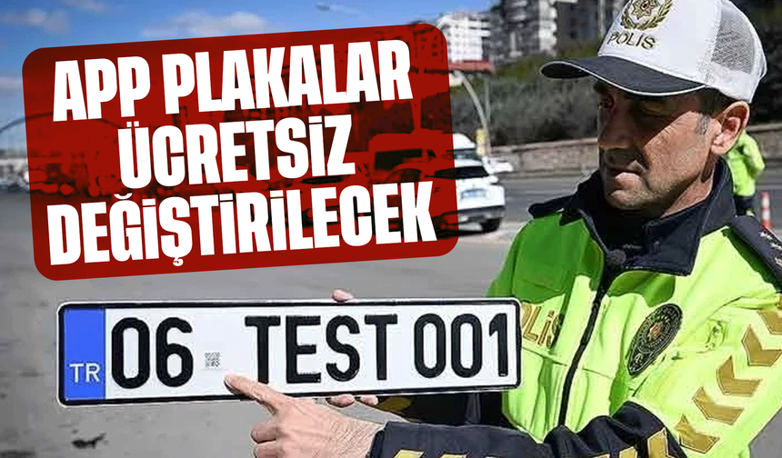 APP plaka kullananlara ağır yaptırım: 140 bin lira ceza ve trafikten men uygulanacak