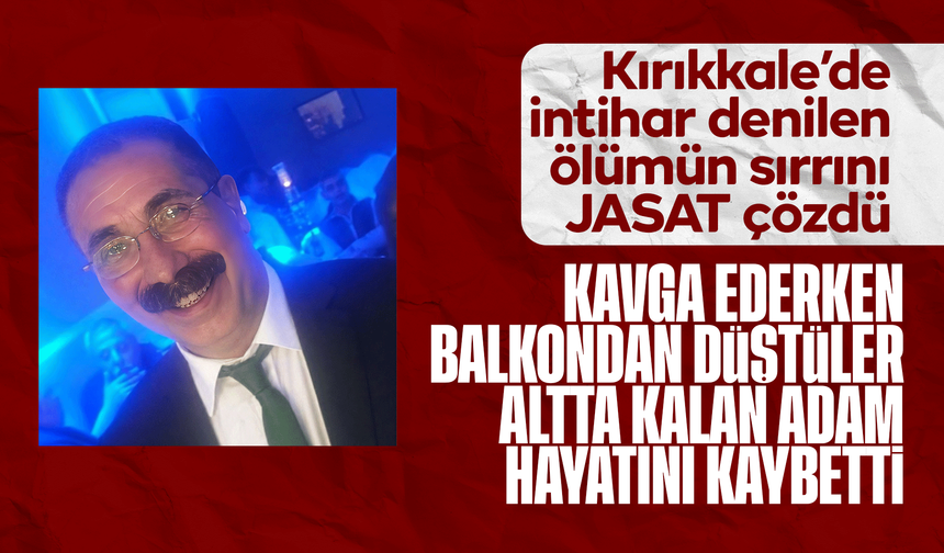 İntihar denilen ölümün sırrını JASAT çözdü: Kavga ederken balkondan düştüler, altta kalan kişi can verdi
