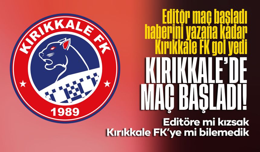 Kırıkkale FK – Karaköprü Belediyespor Maçı Başladı
