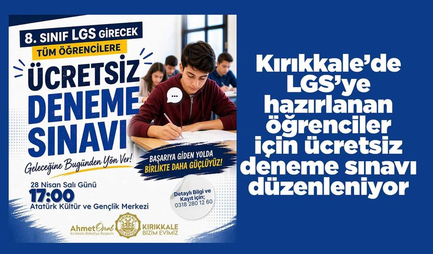 Kırıkkale’de LGS’ye hazırlanan öğrenciler için ücretsiz deneme sınavı düzenleniyor