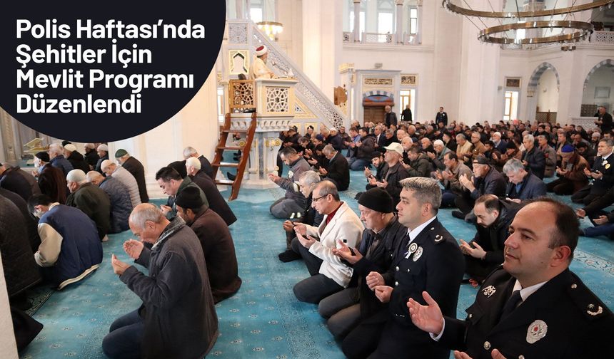 Polis Haftası’nda Şehitler İçin Mevlit Programı Düzenlendi