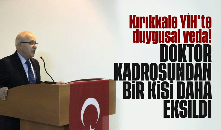 Kırıkkale YİH'te duygusal veda!